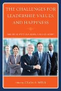 The Challenges for Leadership, Values, and Happiness: What Are the Keys to Your Success in the 21st Century? Cover