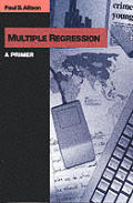 Multiple Regression: A Primer (Pine Forge Press Series in Research Methods and Statistics)