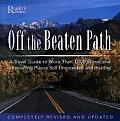 Off the Beaten Path: A Travel Guide to More Than 1,000 Scenic and Interesting Places Still Uncrowded and Inviting
