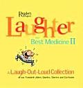 Laughter the Best Medicine II: A Laugh-Out-Loud Collection of Our Funniest Jokes, Quotes, Stories and Cartoons
