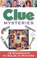 Clue Mysteries: 15 Whodunits to Solve in Minutes Cover