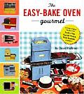 The Easy-Bake Oven Gourmet