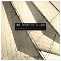 The Spirit of Sailing: A Celebration of Sea and Sail