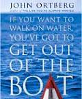 If You Want to Walk on Water, You've Got to Get Out of the Boat (Inspirio/Zondervan Miniature Editions) Cover