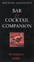 Michael Jackson's Bar & Cocktail Companion: The Connoisseur's Handbook Cover