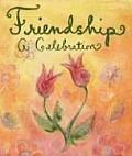 Friendship: A Celebration (Running Press Miniature Editions)