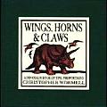 Wings, Horns, & Claws: A Dinosaur Book of Epic Proportions Cover