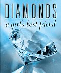 Diamonds: A Girl's Best Friend