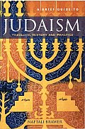 A Brief Guide to Judaism: Theology, History and Practice