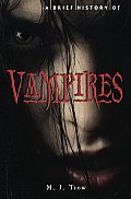 A Brief History of Vampires (Brief History Of...)