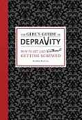 The Girl's Guide To Depravity