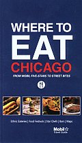 Where to Eat Chicago (Mobil Dining Guide: Chicago)