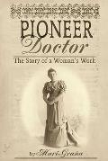 Pioneer Doctor: The Story of a Woman's Work Cover