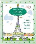 Wandering Paris: A Guide to Discovering Paris Your Way