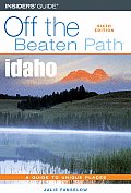 Idaho Off the Beaten Path: A Guide to Unique Places (Off the Beaten Path Idaho)