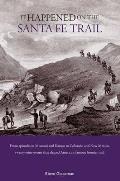 It Happened on the Santa Fe Trail (It Happened in)