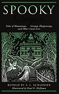 Spooky Oregon: Tales of Hauntings, Strange Happenings, and Other Local Lore