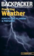 Backpacker Magazine's Predicting Weather: Forecasting, Planning, and Preparing Cover