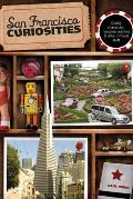 San Francisco Curiosities: Quirky Characters, Roadside Oddities & Other Offbeat Stuff (Curiosities: San Francisco) Cover