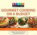 Knack Gourmet Cooking on a Budget: Essential Recipes & Techniques from Professional Kitchens