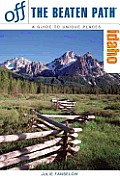 Idaho off the Beaten Path: A Guide to Unique Places