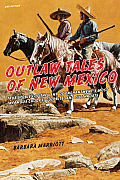 Outlaw Tales of New Mexico, 2nd: True Stories of the Land of Enchantment's Most Infamous Crooks, Culprits, and Cutthroats (Outlaw Tales) Cover