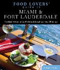 Food Lovers' Guide to Miami & Fort Lauderdale: The Best Restaurants, Markets & Local Culinary Offerings (Food Lovers') Cover