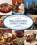 Philadelphia Chef's Table: Extraordinary Recipes from the City of Brotherly Love (Chef's Table) Cover