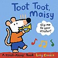 Toot Toot, Maisy with Other (Stroll-Along Books) Cover