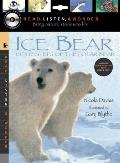 Ice Bear with Audio, Peggable: Read, Listen, & Wonder: In the Steps of the Polar Bear (Read, Listen, & Wonder)
