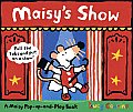 Maisy's Show: A Maisy Pull-The-Tab and Pop-Up Book (My Friend Maisy) Cover