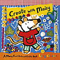 Create with Maisy (Maisy First Arts-And-Crafts Books)