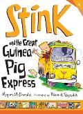 Stink #04: Stink and the Great Guinea Pig Express