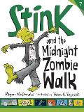Stink #07: Stink and the Midnight Zombie Walk