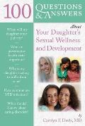 100 Questions & Answers about Your Daughter's Sexual Wellness and Development (100 Questions & Answers about) Cover