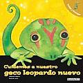 Cuidemos a Nuestro Geco Leopardo Nuevo: Let's Take Care of Our New Leopard Gecko (Spanish)