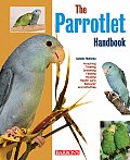 Parrotlet Handbook (Barron's Pet Handbooks)