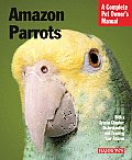 Amazon Parrots (Barron's Complete Pet Owner's Manuals)