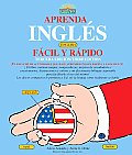 Aprenda Ingles Facil y Rapido: Learn English the Fast and Fun Way for Spanish Speakers (Fast and Fun Way)