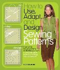 How to Use, Adapt, and Design Sewing Patterns Cover