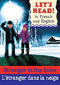 Stranger in the Snow/L'Etranger Dans La Neige (Let's Read!) Cover