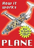 How It Works: Plane: Over 30 Flaps to Open and Explore! (How It Works Books)
