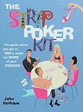 The Strip Poker Kit: The Game Where You Get to See a Whole Lot More of Your Friends