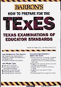 Barron's How to Prepare for the TExES: Texas Examinations of Educator Standards