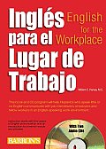Ingles Para el Lugar de Trabajo: English For The Workplace [With 2 CDs]