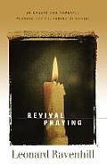 Revival Praying: An Urgent and Powerful Message for the Family of Christ