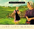 Just Like Mama