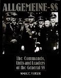 Allgemeine-SS: The Commands, Units, & Leaders Of The General SS (Schiffer Military History) by Mark C. Yerger