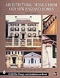 Architectural Details from Old New England Homes (Schiffer Book for Woodcarvers) Cover