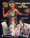 Hula Dancers & Tiki Gods: With Price Guide (Schiffer Book for Collectors)